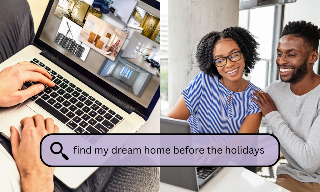 person seching for homes on laptop/african american couple looking on laptop/search icon with the words find my dream home before the holidays.